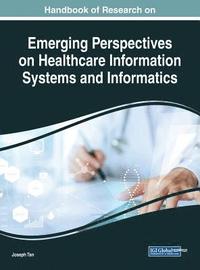 bokomslag Handbook of Research on Emerging Perspectives on Healthcare Information Systems and Informatics