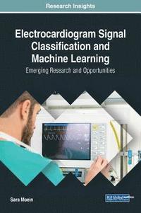 bokomslag Electrocardiogram Signal Classification and Machine Learning