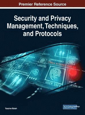 Yassine Maleh - Security and Privacy Management, Techniques, and Protocols, Inbunden