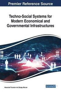 bokomslag Techno-Social Systems for Modern Economical and Governmental Infrastructures