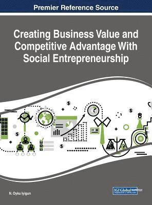 bokomslag Creating Business Value and Competitive Advantage With Social Entrepreneurship