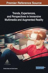 bokomslag Trends, Experiences, and Perspectives in Immersive Multimedia and Augmented Reality