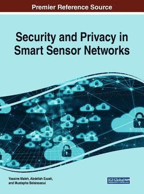 Security and Privacy in Smart Sensor Networks 1