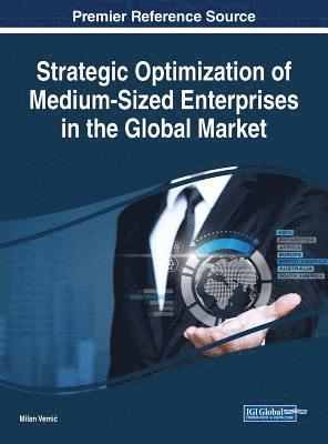 Milan Vemić - Strategic Optimization of Medium-Sized Enterprises in the Global Market, Inbunden