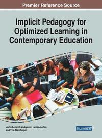 bokomslag Implicit Pedagogy for Optimized Learning in Contemporary Education