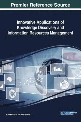 Innovative Applications of Knowledge Discovery and Information Resources Management 1