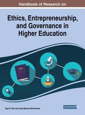 Suja R. Nair, José Manuel Saiz-Álvarez - Handbook of Research on Ethics, Entrepreneurship, and Governance in Higher Education, Inbunden