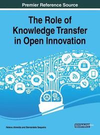 bokomslag The Role of Knowledge Transfer in Open Innovation