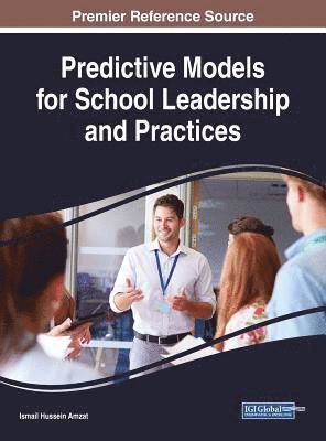 Ismail Hussein Amzat - Predictive Models for School Leadership and Practices, Inbunden