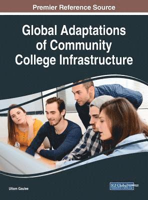 Uttam Gaulee - Global Adaptations of Community College Infrastructure, Inbunden