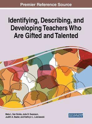 bokomslag Identifying, Describing, and Developing Teachers Who Are Gifidentifying, Describing, and Developing Teachers Who Are Gifted and Talented Ted and Talen