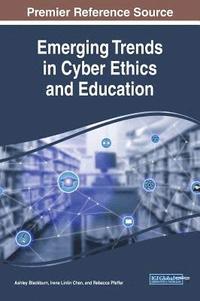 bokomslag Emerging Trends in Cyber Ethics and Education