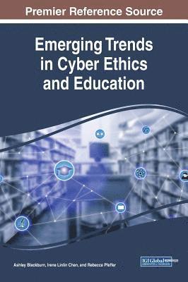 bokomslag Emerging Trends in Cyber Ethics and Education