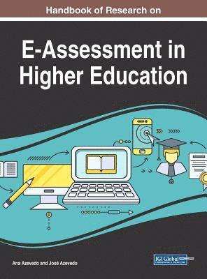 Handbook of Research on E-Assessment in Higher Education 1