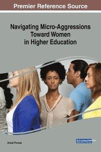 bokomslag Navigating Micro-Aggressions Toward Women in Higher Education