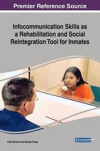 bokomslag Infocommunication Skills as a Rehabilitation and Social Reintegration Tool for Inmates