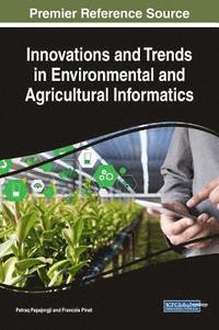 bokomslag Innovations and Trends in Environmental and Agricultural Informatics