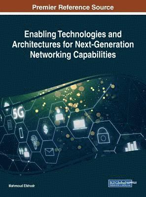 Enabling Technologies and Architectures for Next-Generation Networking Capabilities 1