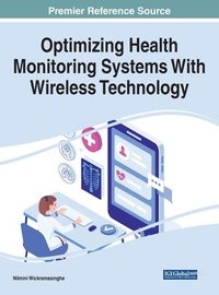 bokomslag Optimizing Health Monitoring Systems With Wireless Technology