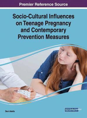 Socio-Cultural Influences on Teenage Pregnancy and Contemporary Prevention Measures 1