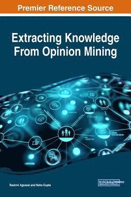 bokomslag Extracting Knowledge From Opinion Mining