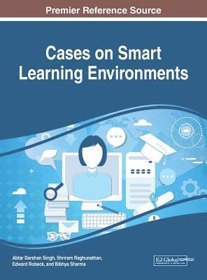 Cases on Smart Learning Environments 1