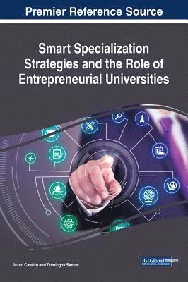 Nuno Caseiro, Domingos Santos - Smart Specialization Strategies and the Role of Entrepreneurial Universities, Inbunden