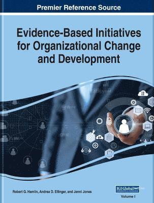 Robert G. Hamlin, Andrea D. Ellinger - Evidence-Based Initiatives for Organizational Change and Development, 2 volume, Inbunden