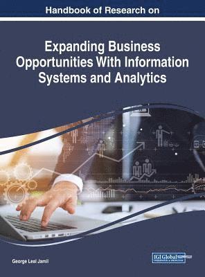 bokomslag Handbook of Research on Expanding Business Opportunities With Information Systems and Analytics