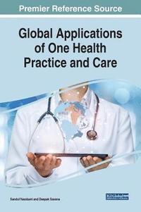bokomslag Global Applications of One Health Practice and Care