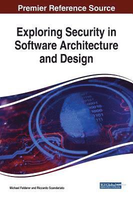 Exploring Security in Software Architecture and Design 1