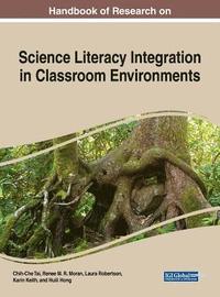 bokomslag Handbook of Research on Science Literacy Integration in Classroom Environments