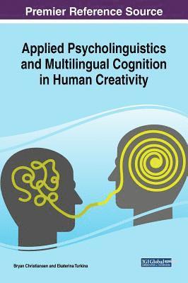 Applied Psycholinguistics and Multilingual Cognition in Human Creativity 1