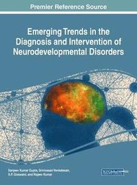bokomslag Emerging Trends in the Diagnosis and Intervention of Neurodevelopmental Disorders