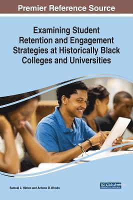 bokomslag Examining Student Retention and Engagement Strategies at Historically Black Colleges and Universities