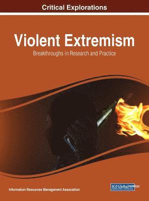 Information Resources Management Association - Violent Extremism, Inbunden