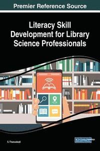 bokomslag Literacy Skill Development for Library Science Professionals