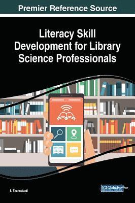 bokomslag Literacy Skill Development for Library Science Professionals