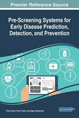 bokomslag Pre-Screening Systems for Early Disease Prediction, Detection, and Prevention