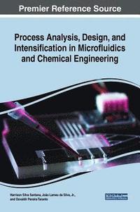 bokomslag Process Analysis, Design, and Intensification in Microfluidics and Chemical Engineering