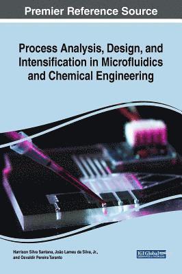 Process Analysis, Design, and Intensification in Microfluidics and Chemical Engineering 1