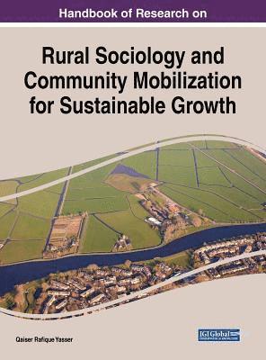Qaiser Rafique Yasser - Handbook of Research on Rural Sociology and Community Mobilization for Sustainable Growth, Inbunden