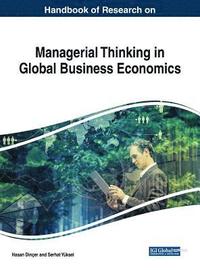 bokomslag Handbook of Research on Managerial Thinking in Global Business Economics