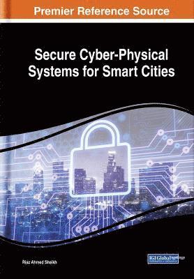 Secure Cyber-Physical Systems for Smart Cities 1