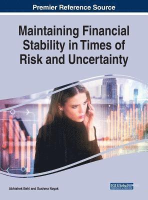Abhishek Behl, Sushma Nayak - Maintaining Financial Stability in Times of Risk and Uncertainty, Inbunden