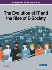 bokomslag Handbook of Research on the Evolution of IT and the Rise of E-Society