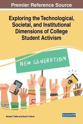 bokomslag Exploring the Technological, Societal, and Institutional Dimensions of College Student Activism