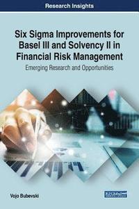 bokomslag Six Sigma Improvements for Basel III and Solvency II in Financial Risk Management
