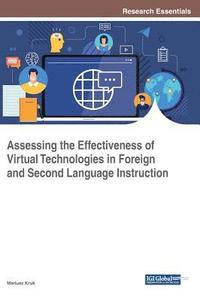 bokomslag Assessing the Effectiveness of Virtual Technologies in Foreign and Second Language Instruction