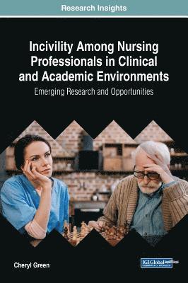 Incivility Among Nursing Professionals in Clinical and Academic Environments 1